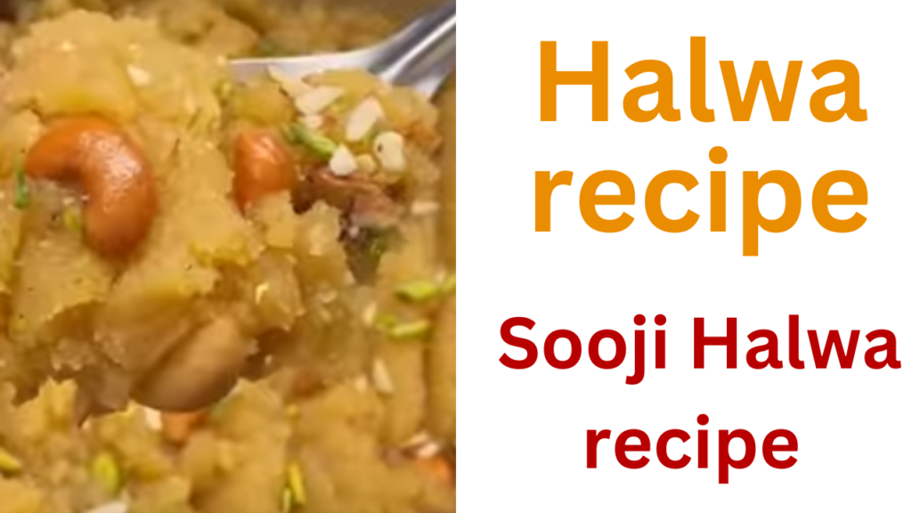 Halwa recipe –Sooji Halwa recipe 