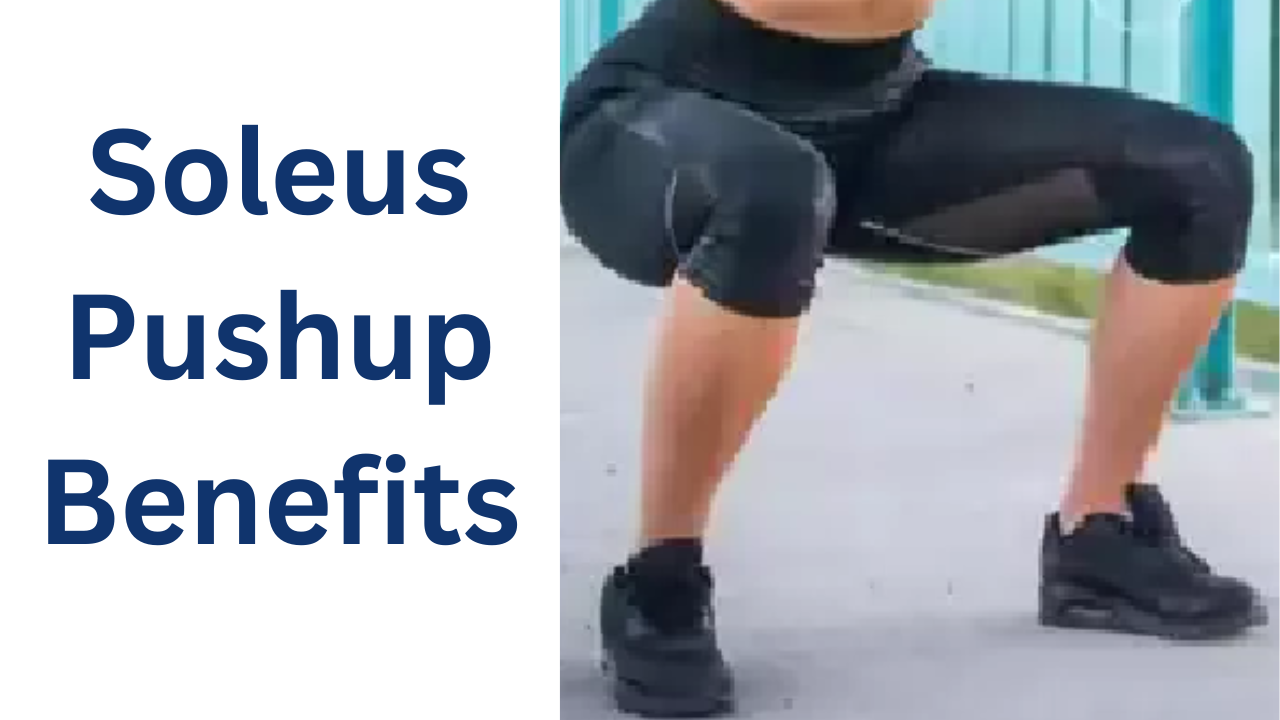 Soleus Pushup Benefits