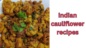 indian cauliflower recipes