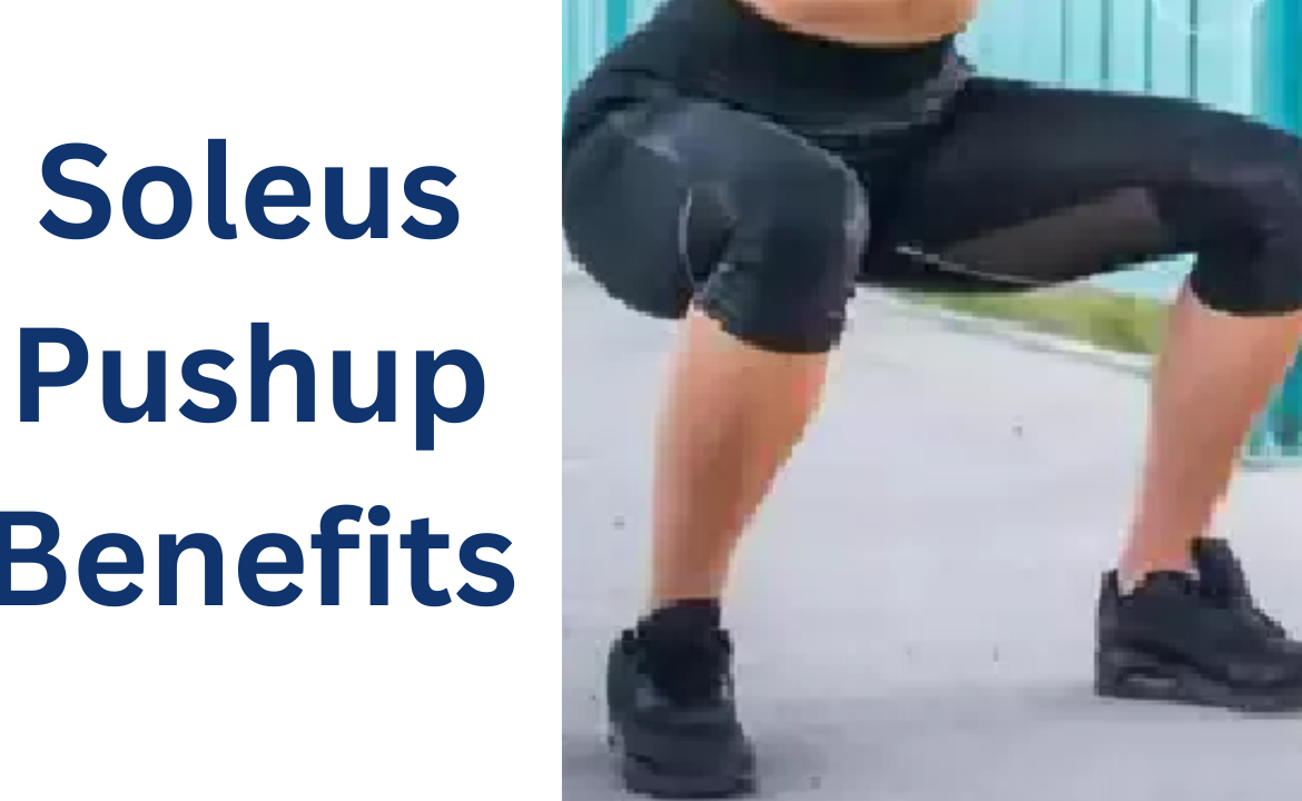 Soleus Pushup Benefits